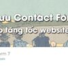Cách tối ưu contact form 7 giúp tăng tốc website wordpress